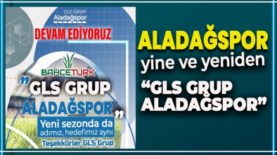 ALADAĞSPOR "GLS GRUP" İLE NİKAH TAZELEDİ