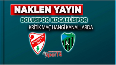 BOLUSPOR KOCAELİSPOR MAÇI HANGİ KANAL DA?