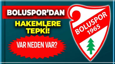 BOLUSPOR SORUYOR: VAR NEDEN VAR?