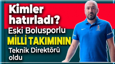 BOLUSPOR'UN ESKİ OYUNCUSU MİLLİ TAKIMININ BAŞINA GEÇTİ