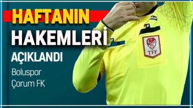 ÇORUM FK MAÇININ HAKEMİ İSTANBUL BÖLGESİNDEN