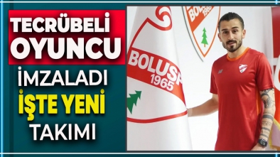 ESKİ BOLUSPORLU OYUNCUNUN YENİ TAKIMI BELLİ OLDU