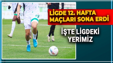 İŞTE 12. HAFTANIN SONUÇLARI VE SON PUAN DURUMU