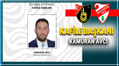 KAFİLE BAŞKANI KAMURAN AVCI