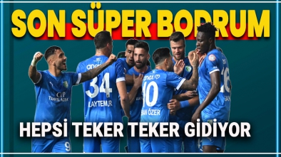 SÜPER LİGE GÖNDERDİĞİMİZ SON TAKIM BODRUM FK