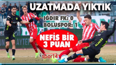 BOLUSPOR IĞDIR FK'YI SON DAKİKADA YIKTI