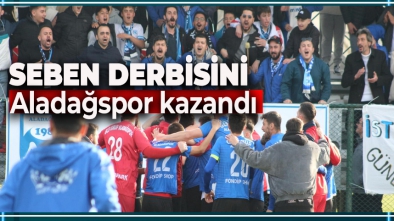 SEBEN DERBİSİNDE KAZANAN SON ŞAMPİYON "ALADAĞSPOR" OLDU