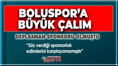 SON SPONSORDAN BOLUSPOR'A ÇALIM